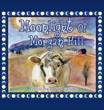Hardcover Moonlight of Morgan Hill Book