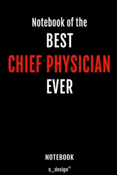 Notebook for Chief Physicians / Chief Physician: awesome handy Note Book [120 blank lined ruled pages]