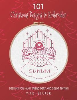 Paperback 101 Christmas Designs to Embroider: Designs for Hand Embroidery and Color Tinting Book
