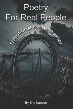 Paperback Poetry for Real People: Emotional Rollercoaster Book