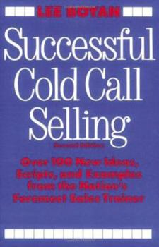 Paperback Successful Cold Call Selling: Over 100 New Ideas, Scripts, and Examples from the Nation's Foremost Sales Trainer Book