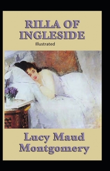 Rilla of Ingleside Illustrated