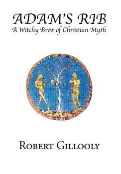 Hardcover Adam's Rib: A Witchy Brew of Christian Myth Book
