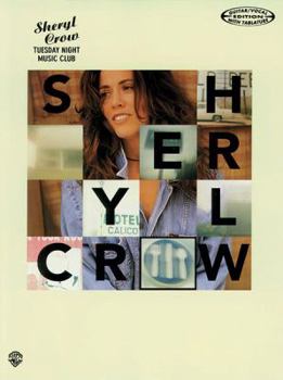 Paperback Sheryl Crow -- Tuesday Night Music Club: Guitar/Vocal Edition with Tablature Book