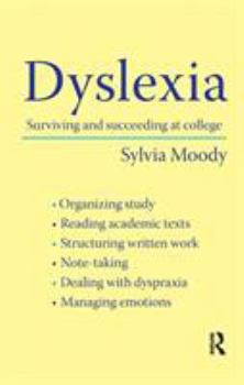 Paperback Dyslexia: Surviving and Succeeding at College Book
