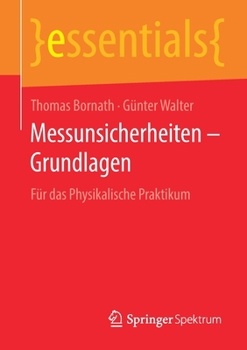 Paperback Messunsicherheiten - Grundlagen: Für Das Physikalische Praktikum [German] Book