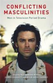 Paperback Conflicting Masculinities: Men in Television Period Drama Book