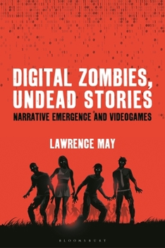 Paperback Digital Zombies, Undead Stories: Narrative Emergence and Videogames Book