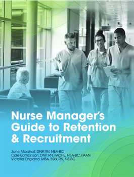 Paperback Nurse Manager's Guide to Retention and Recruitment Book