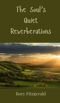 Hardcover The Soul's Quiet Reverberations Book
