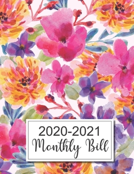 2020-2021 Monthly Bill: 2020-2021 Bill Payment Checklist and Monthly Bill Payments Tracker Organizer Planner Log Book Money Debt Keeper Family ... Notebook Simple Accounting Ledger Workbook