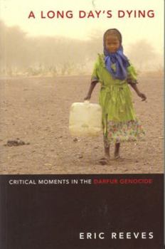 Paperback A Long Day's Dying: Critical Moments in the Darfur Genocide Book