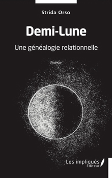 Paperback Demi-lune: Une généalogie relationnelle Poésie [French] Book