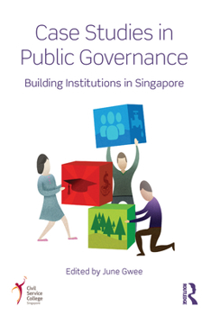 Paperback Case Studies in Public Governance: Building Institutions in Singapore Book