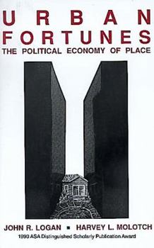 Paperback Urban Fortunes: The Political Economy of Place Book