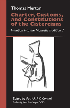 Paperback Charter, Customs, and Constitutions of the Cistercians: Initiation Into the Monastic Tradition 7 Volume 41 Book