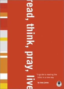 Paperback Read, Think, Pray, Live: A Guide to Reading the Bible in a New Way Book