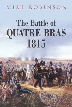 Hardcover The Battle of Quatre Bras 1815 Book