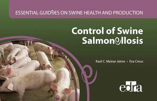 Essential guides on swine health and production. Control of swine salmonellosis