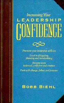 Paperback Increasing Your Leadership Confidence: Fine Turn Your Leadership Skills Book