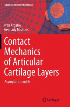 Paperback Contact Mechanics of Articular Cartilage Layers: Asymptotic Models Book