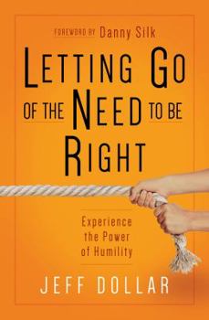 Paperback Letting Go of the Need to Be Right: Experience the Power of Humility Book
