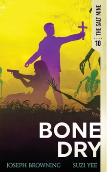 Bone Dry - Book #10 of the Salt Mine