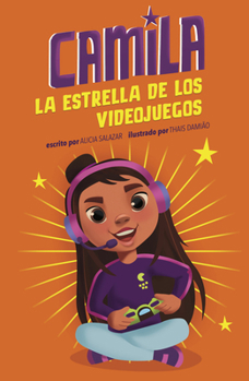 Hardcover Camila La Estrella de Los Videojuegos [Spanish] Book