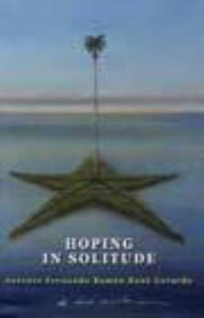 Paperback Hoping in Solitude. Antonio, Fernando, Ramón, René, Gerardo Book