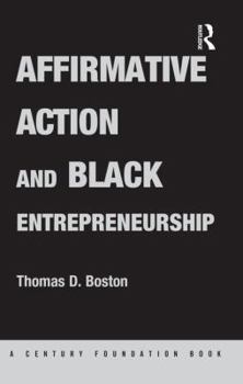 Paperback Affirmative Action and Black Entrepreneurship Book