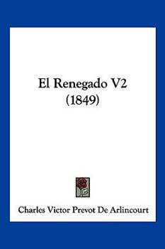 Paperback El Renegado V2 (1849) [Spanish] Book