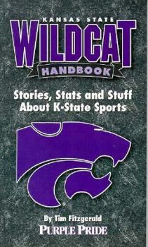 Paperback Kansas State Wildcats Handbook: Stories, Stats and Stuff about K-State Sports Book