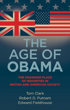 Hardcover The Age of Obama: The Changing Place of Minorities in British and American Society Book