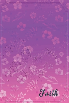 Faith: Personalized Name Embossed  Lavender Purple Pink Shade Gradient with floral Inspired | Blank Lined Notebook Journal | Diary Note Taking ... Touch Gift for Female Friends Coworkers