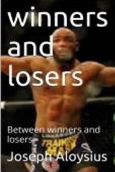 Winners and Losers: Between Winners and Losers