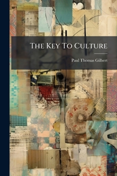 Paperback The Key To Culture: Customs, Manners And Niceties Of Society Book