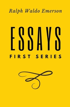 Paperback Essays: First Series by Ralph Waldo Emerson Book