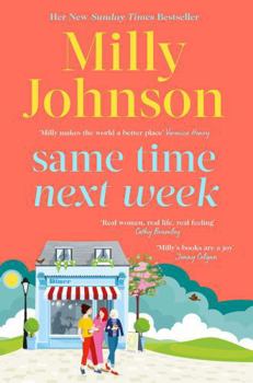 Hardcover Same Time Next Week: 'Real Women, Real Life, Real Feeling, Milly Brings It All.' Cathy Bramley Book