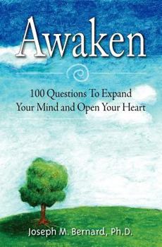 Paperback Awaken: 100 Questions To Expand Your Mind and Open Your Heart Book