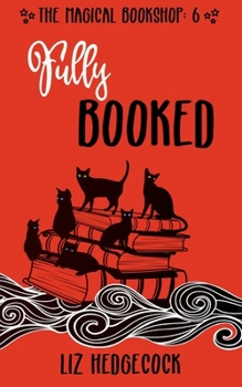 Fully Booked - Book #6 of the Magical Bookshop