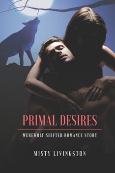 Paperback Primal Desires: Werewolf Shifter Romance Story Book