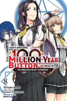 Paperback I Kept Pressing the 100-Million-Year Button and Came Out on Top, Vol. 8 (Manga): Volume 8 Book