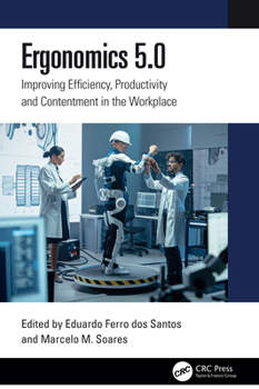 Hardcover Ergonomics 5.0: Improving Efficiency, Productivity and Contentment in the Workplace Book
