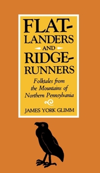 Mass Market Paperback Flatlanders and Ridgerunners: Folktales from the Mountains of Northern Pennsylvania Book