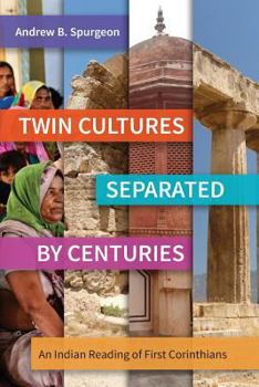 Paperback Twin Cultures Separated by Centuries: An Indian Reading of 1 Corinthians Book