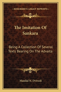Paperback The Imitation Of Sankara: Being A Collection Of Several Texts Bearing On The Advaita Book