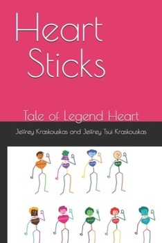 Paperback Heart Sticks: Tale of Legend Heart Book