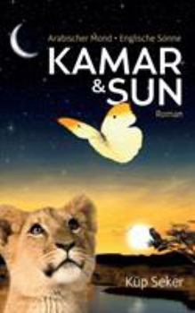 Paperback Kamar & Sun: Arabischer Mond - Englische Sonne [German] Book