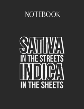 Paperback Notebook: Sativa And Indica Plant Joke Funny 420 Marijuana Stoner Lovely Composition Notes Notebook for Work Marble Size College Book