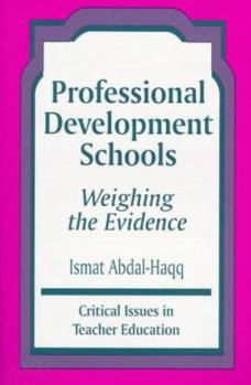 Paperback Professional Development Schools: Weighing the Evidence Book